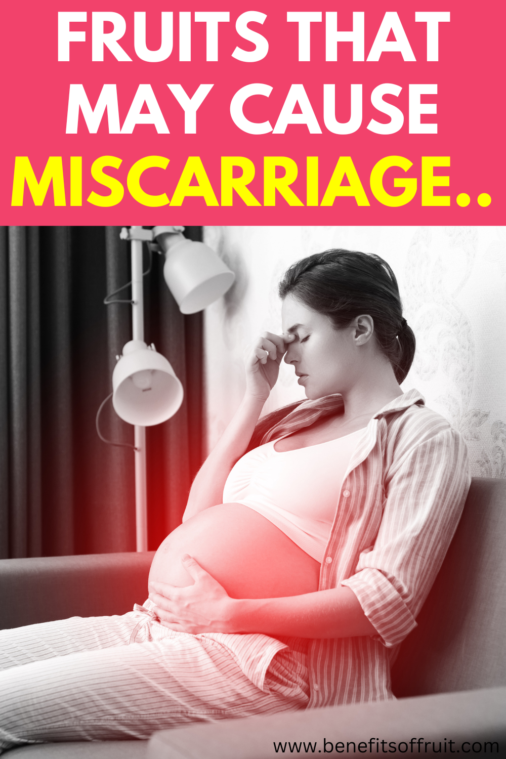 Fruits To Avoid During Pregnancy That Cause Miscarriage