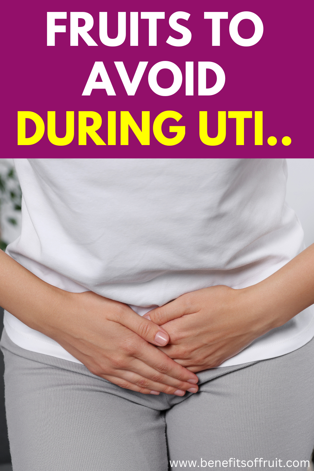 Fruits To Avoid During Uti