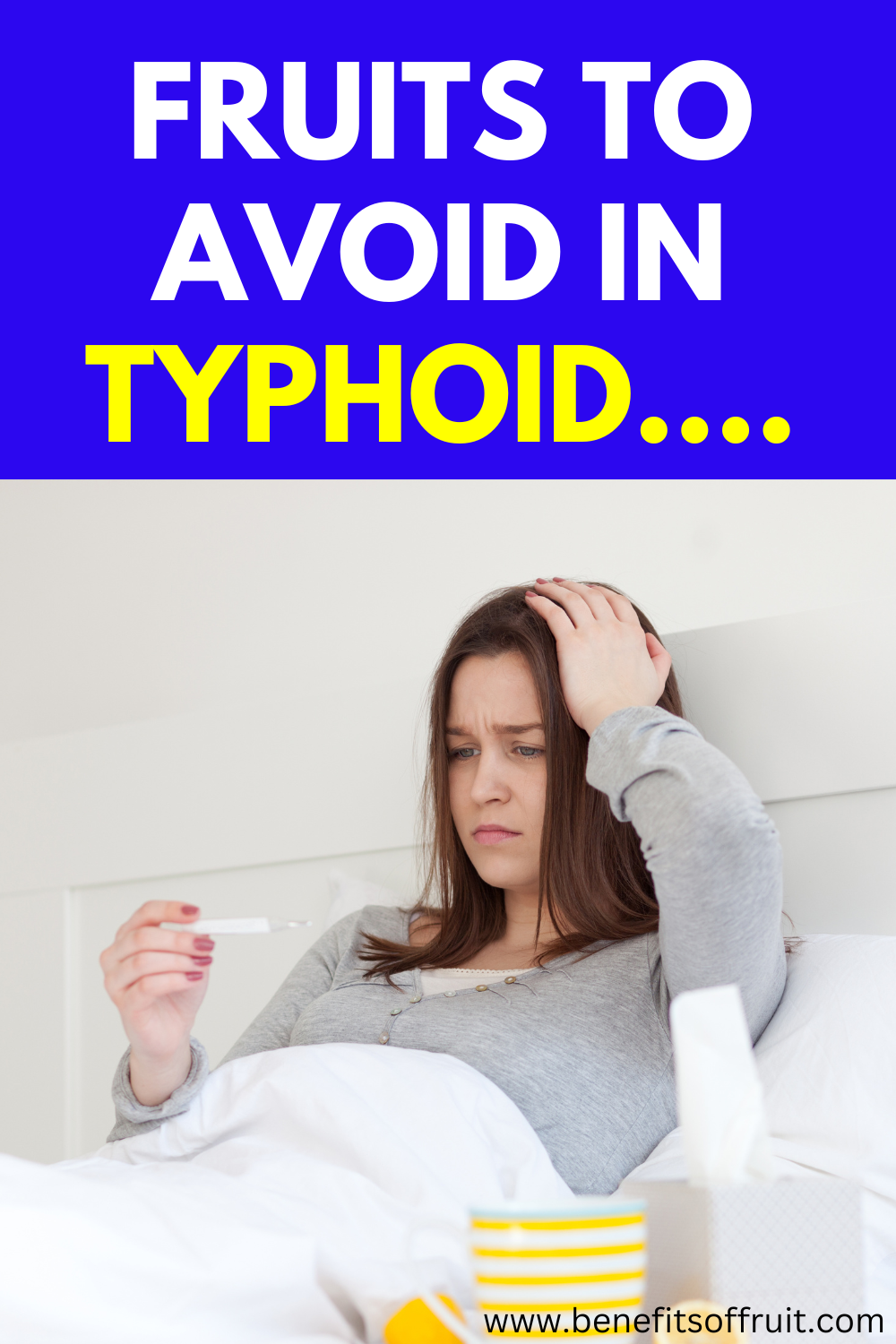 Fruits to Avoid During Typhoid