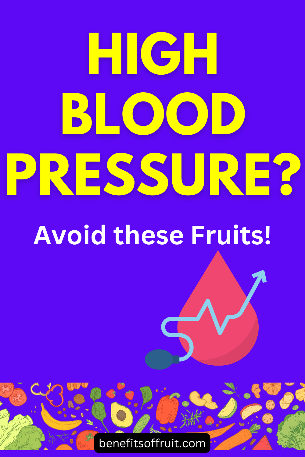 Fruits to Eat and Avoid in High Blood Pressure