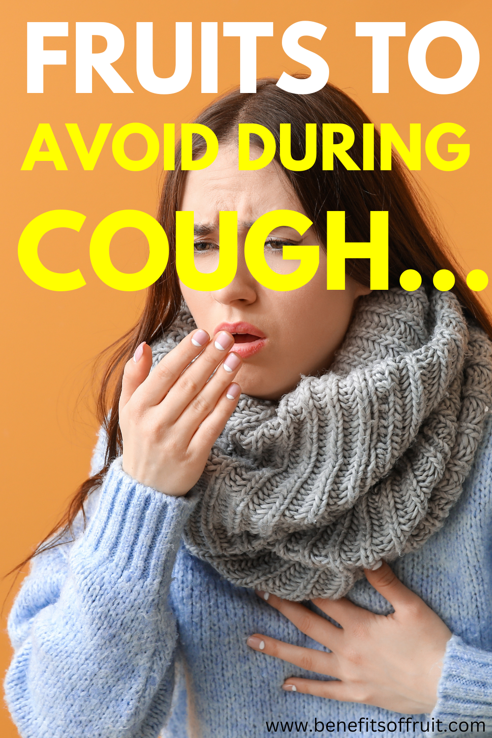 Fruits To Avoid During Cough