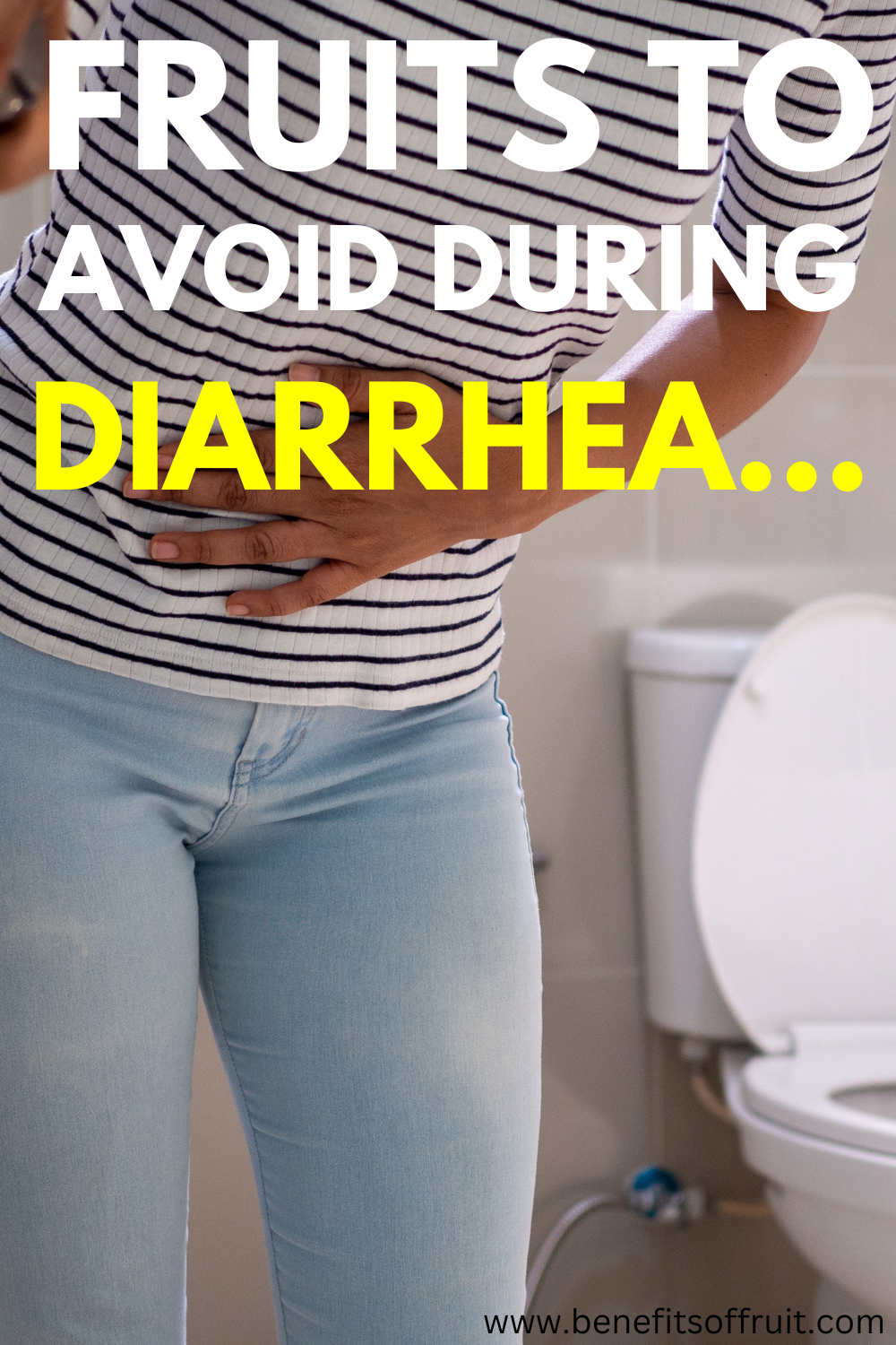 Fruits To Avoid During Diarrhea