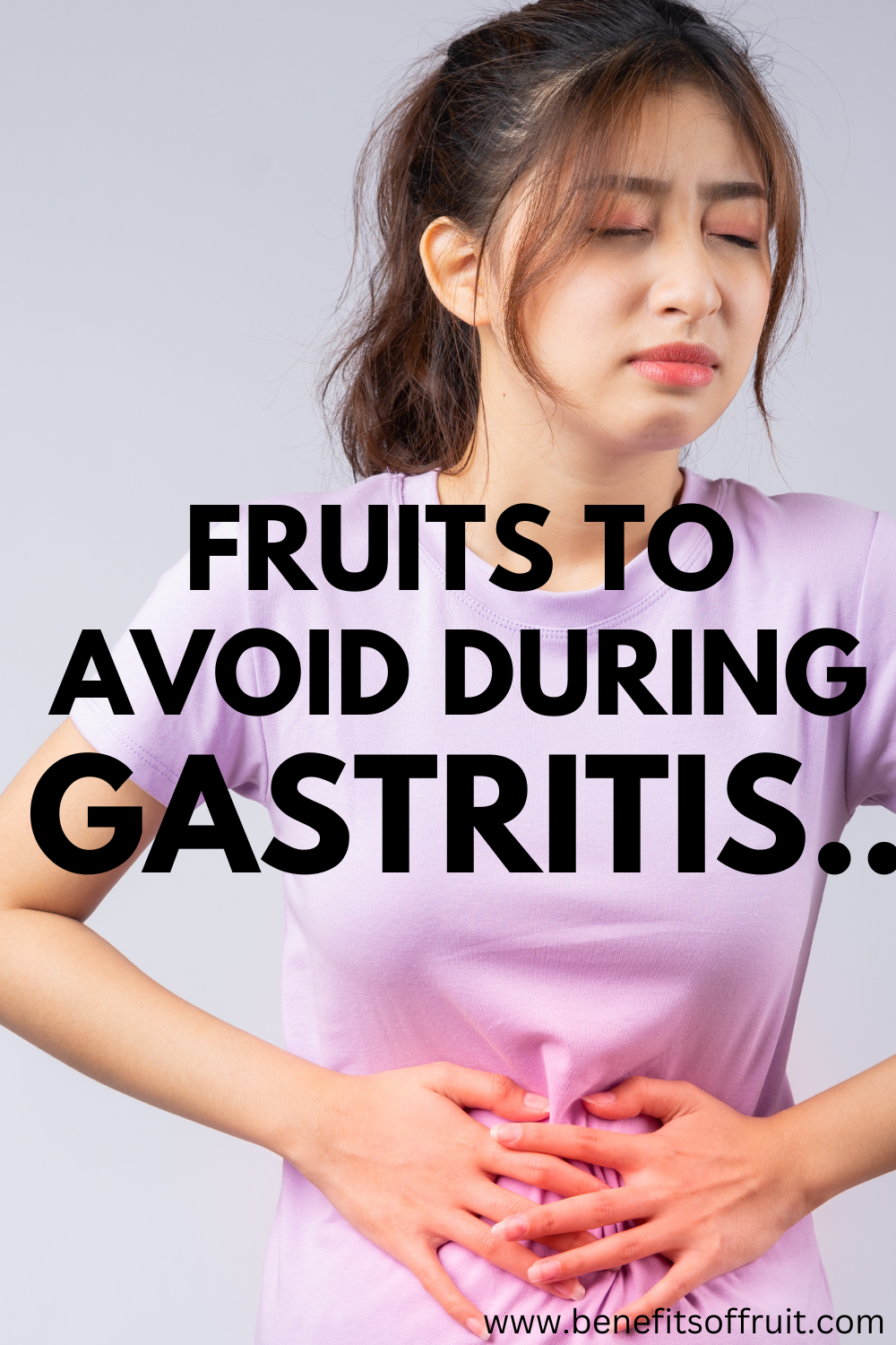Fruits To Avoid During Gastritis