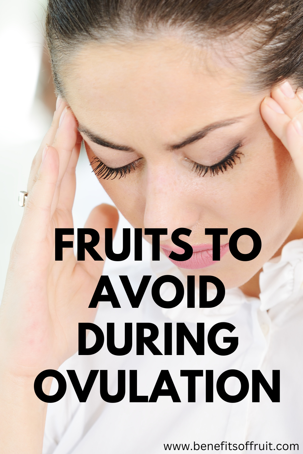 Fruits To Avoid During Ovulation