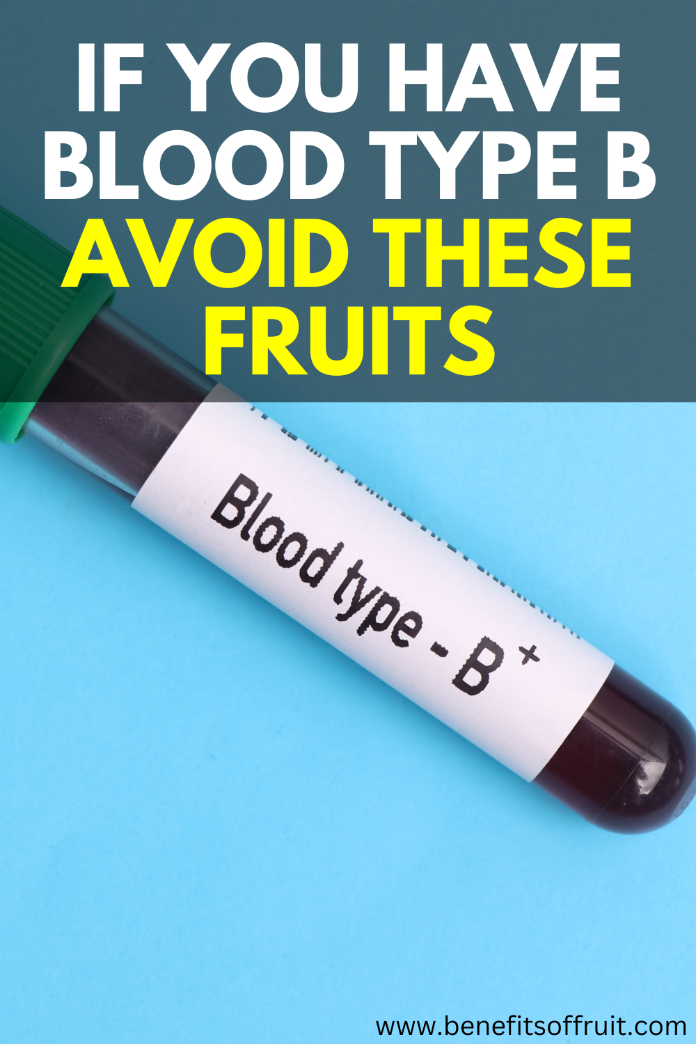 If you have Blood Type B Avoid These Fruits